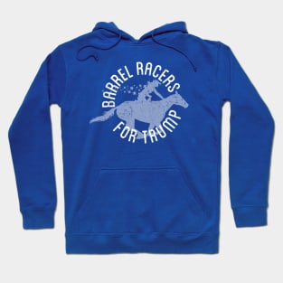 Barrel Racers for Trump - Distressed Hoodie